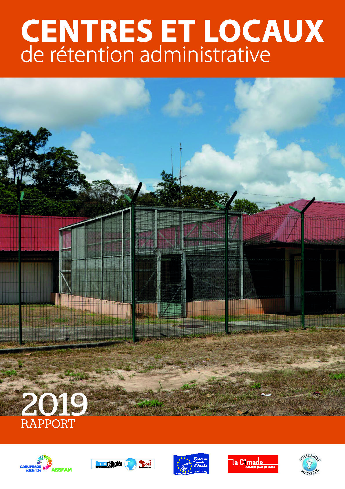 Rapport national 2019 sur les centres et locaux de rétention. Enfermer toujours plus malgré les conséquences humaines